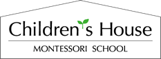 Children's House MONTESSORI SCHOOL
